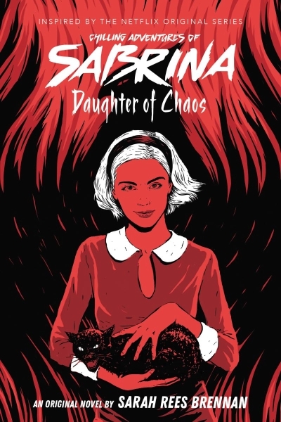 Chilling Adventures of Sabrina T.02 - Daughter of Chaos | Brennan, Sarah Rees