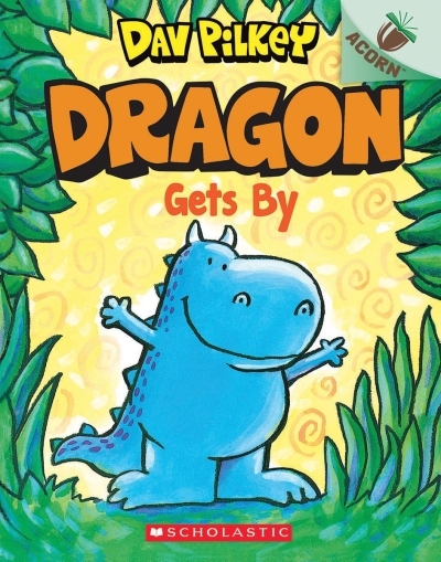 Dragon T.03 - Dragon Gets by | Pilkey, Dav