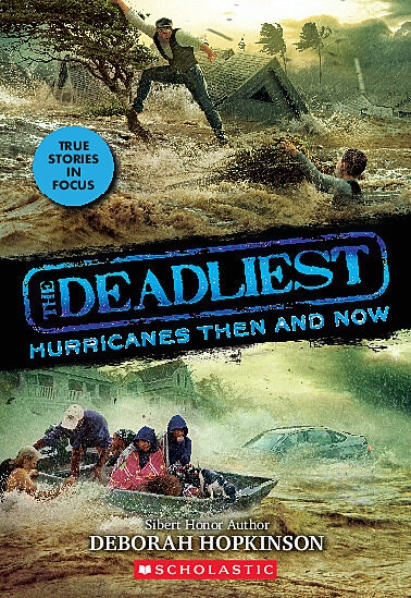The Deadliest Hurricanes Then and Now ( The Deadliest #2 ) | Hopkinson, Deborah
