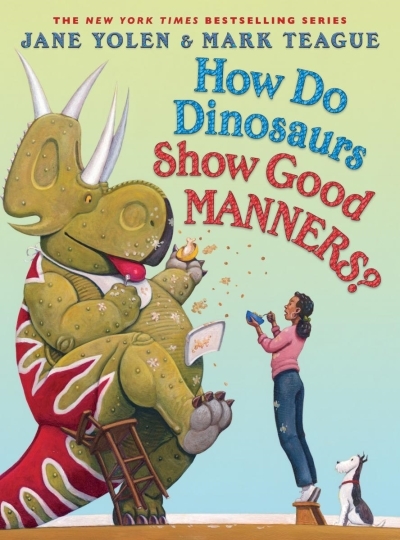 How Do Dinosaurs Show Good Manners? | Yolen, Jane