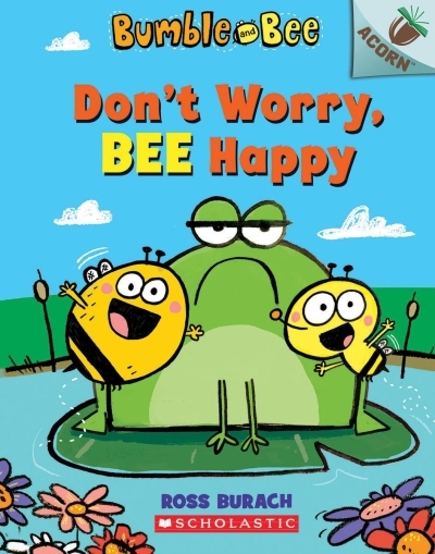 Bumble and Bee T.01 - Don't Worry, Bee Happy | Burach, Ross