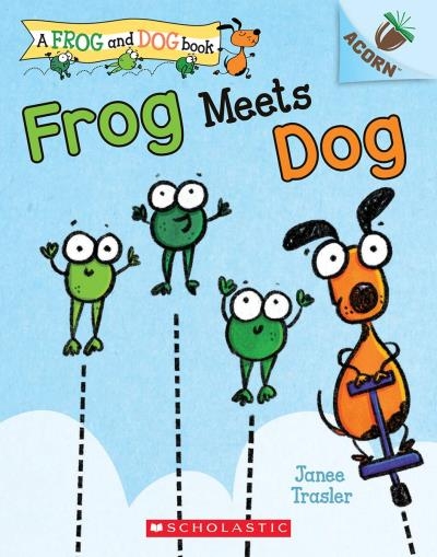 Frog and Dog Book (A) T.01 - Frog Meets Dog | Trasler, Janee
