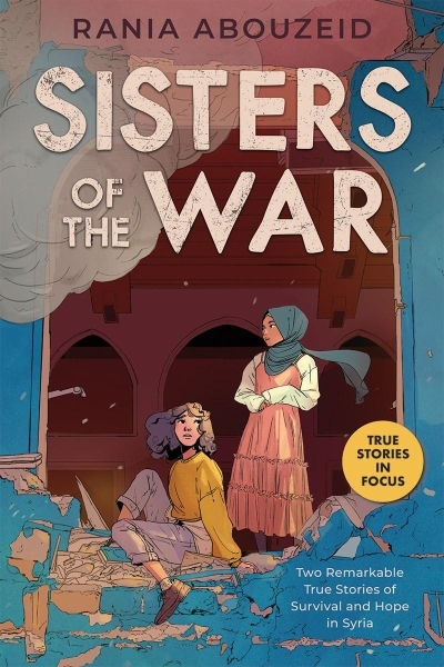 Sisters of the War | Abouzeid, Rania