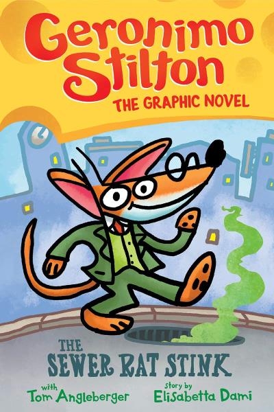 Geronimo Stilton Graphic Novel T.01 - The Sewer Rat Stink | Stilton, Geronimo