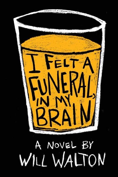 I Felt a Funeral, In My Brain | Walton, Will
