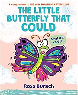 The Little Butterfly That Could  | Burach, Ross