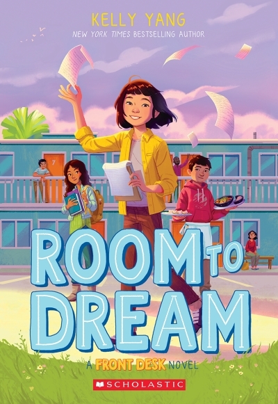 Room to Dream (Front Desk #3) | Yang, Kelly