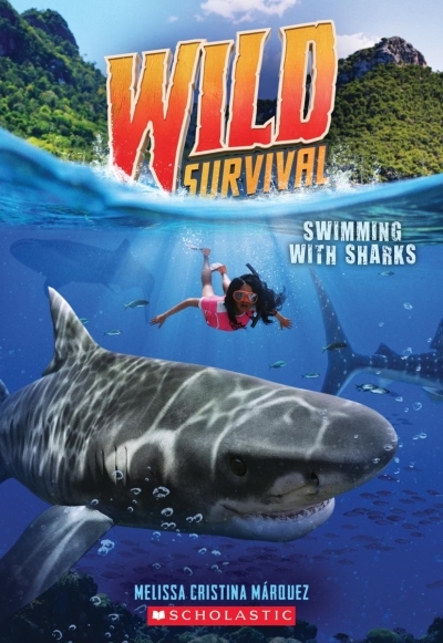 Wild Survival T.02 - Swimming With Sharks | Márquez, Melissa Cristina