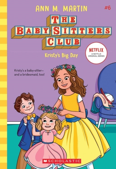 Kristy's Big Day - The Baby-Sitters Club #6 | Martin, Ann M.