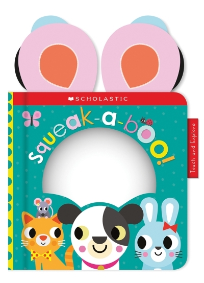 Squeak-A-Boo: Scholastic Early Learners (Touch and Explore) | 