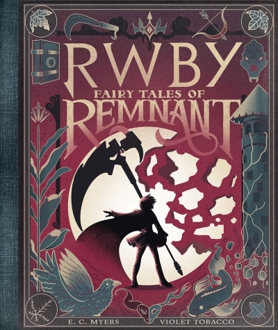 Fairy Tales of Remnant (RWBY) | Myers, E. C.