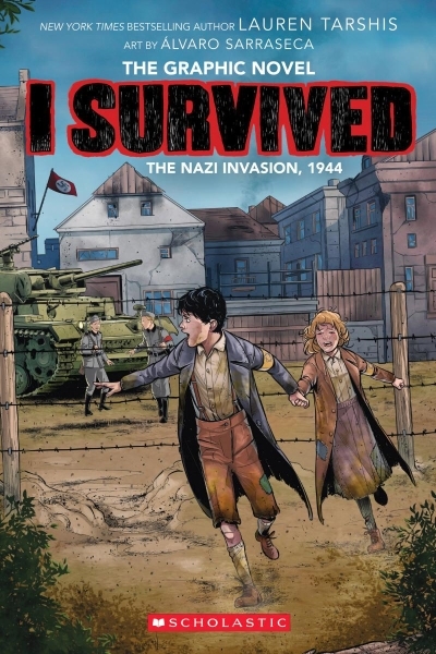 I Survived the Nazi Invasion, 1944 - I Survived Graphic Novel #3 | Tarshis, Lauren