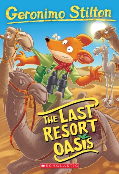 The Last Resort Oasis - Geronimo Stilton #77 | Stilton, Geronimo