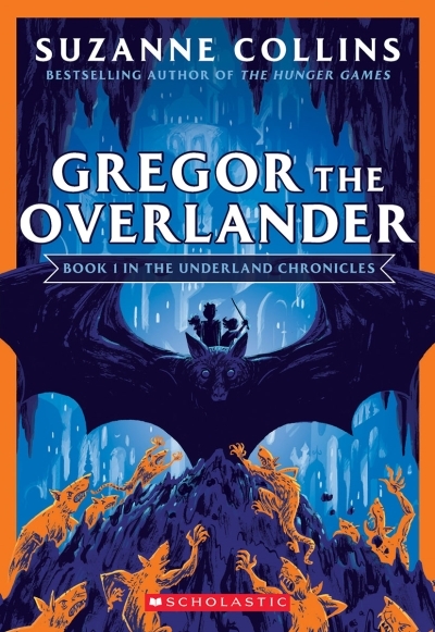 The Underland Chronicles T.01 - Gregor the Overlander | Collins, Suzanne