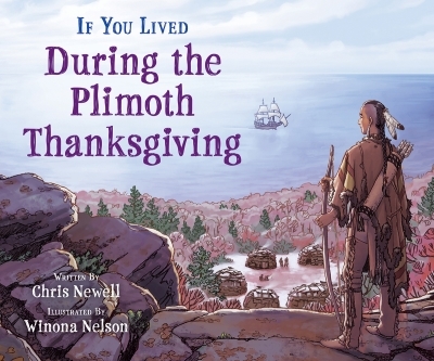 If You Lived During the Plimoth Thanksgiving | Newell, Chris