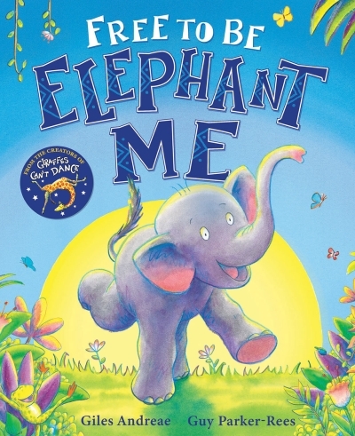 Free to Be Elephant Me | Andreae, Giles