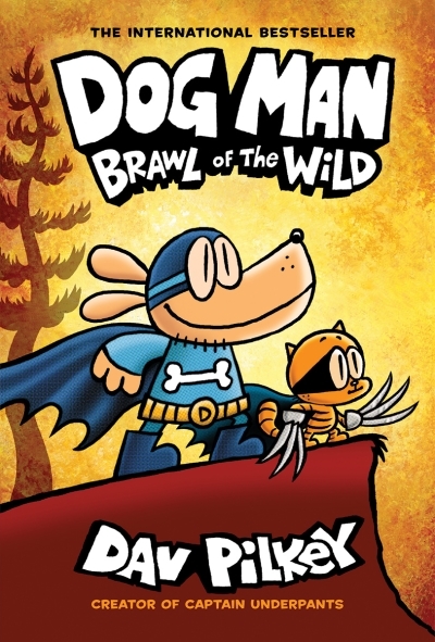 Dog Man T.06 - Brawl of the Wild: From the Creator of Captain Underpants  | Pilkey, Dav