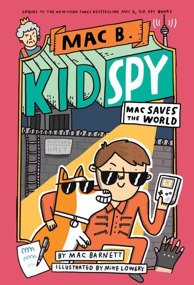 Mac B., Kid Spy T.06 - Mac Saves the World | Barnett, Mac