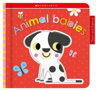 Animal Babies: Scholastic Early Learners (Touch and Explore) | 