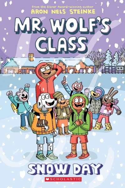 Snow Day - Mr. Wolf's Class #5 | Steinke, Aron Nels