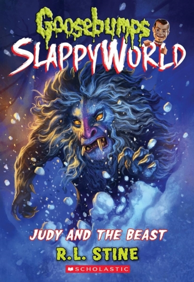 Judy and the Beast - Goosebumps SlappyWorld #15 | Stine, R. L.