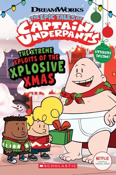 The Xtreme Xploits of the Xplosive Xmas (The Epic Tales of Captain Underpants TV) | Rusu, Meredith