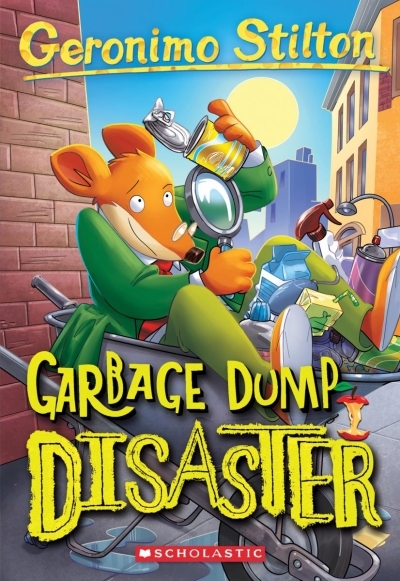 Garbage Dump Disaster - Geronimo Stilton #79 | Stilton, Geronimo