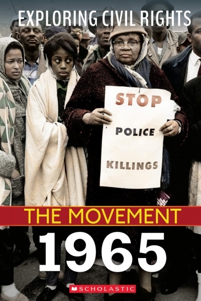 Exploring Civil Rights: The Movement: 1965 | Leslie, Jay