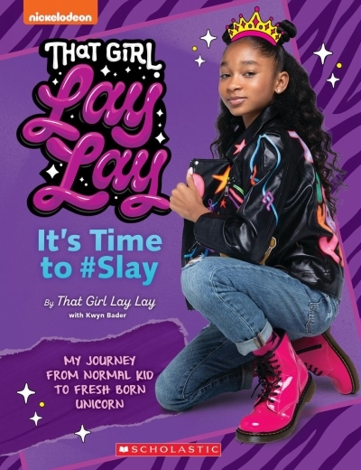 That Girl Lay Lay: It's Time to #Slay | 