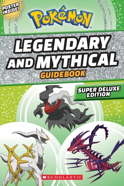 Pokémon - Legendary and Mythical Guidebook: Super Deluxe Edition  | Whitehill, Simcha