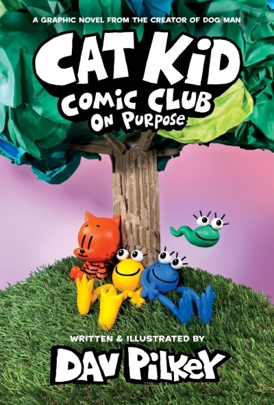 Cat Kid Comic Club Vol.3 - On Purpose | Pilkey, Dav