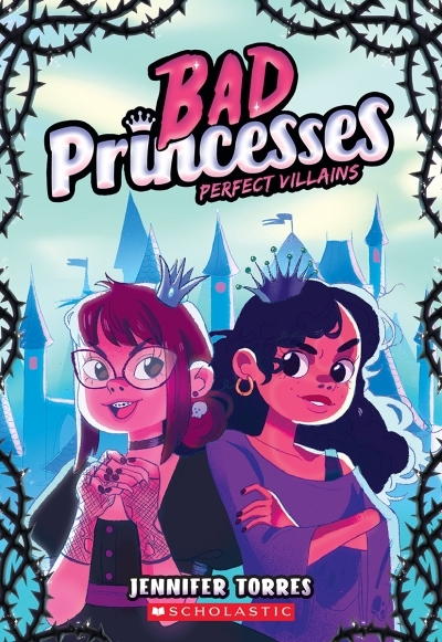 Perfect Villains (Bad Princesses Vol.1) | Torres, Jennifer