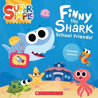 Finny the Shark: School Friends! (Super Simple Storybooks) | Maxwell, Melissa