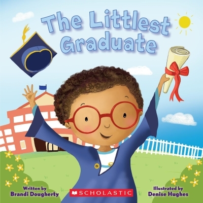 The Littlest Graduate | Dougherty, Brandi
