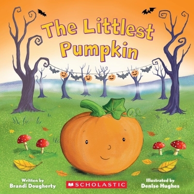 The Littlest Pumpkin | Dougherty, Brandi (Auteur) | Hughes, Denise (Illustrateur)