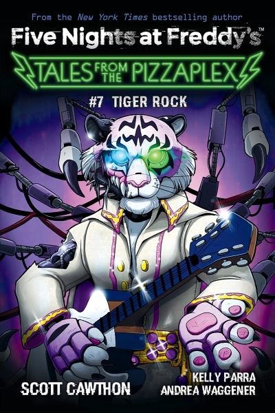 Five Nights at Freddy's : Tales from the Pizzaplex Vol.07 - Tiger Rock  | Cawthon, Scott