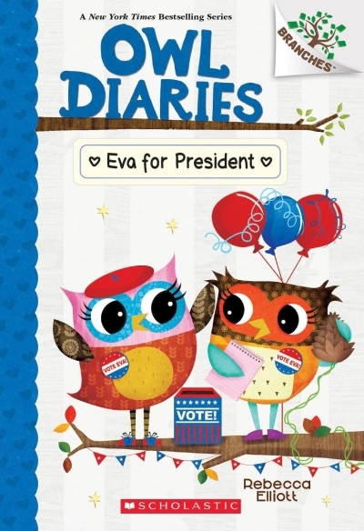 Eva for President: A Branches Book (Owl Diaries #19) | Elliott, Rebecca (Auteur) | Elliott, Rebecca (Illustrateur)
