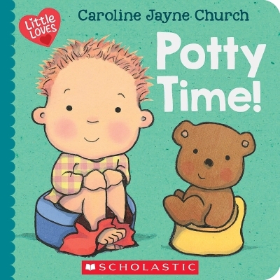 Potty Time! (Little Loves) | Church, Caroline Jayne (Auteur) | Church, Caroline Jayne (Illustrateur)