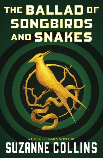 The Hunger Games - The Ballad of Songbirds and Snakes  | Collins, Suzanne (Auteur)