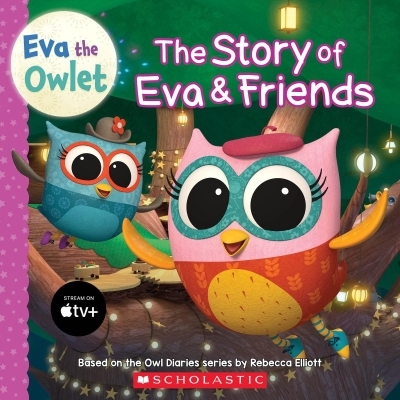 The Story of Eva &amp; Friends (Eva the Owlet Storybook) | Lee, Cee (Auteur)