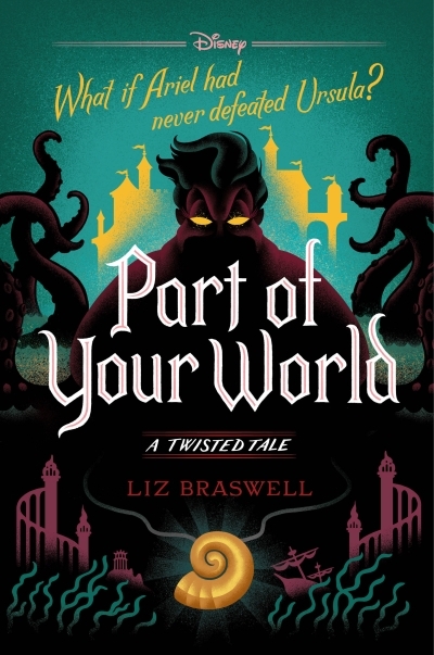 Part of Your World  : A Twisted Tale series | Braswell, Liz