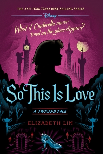So This is Love (A Twisted Tale) : A Twisted Tale | Lim, Elizabeth