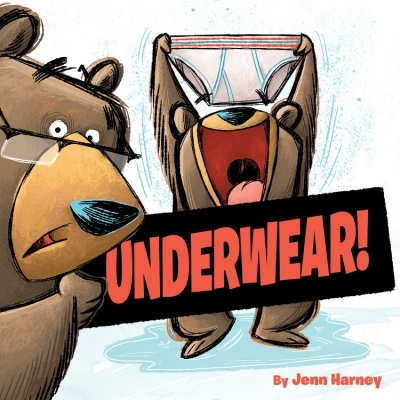 Underwear! | Harney, Jennifer