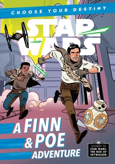Journey to Star Wars: The Rise of Skywalker A Finn & Poe Adventure | Scott, Cavan