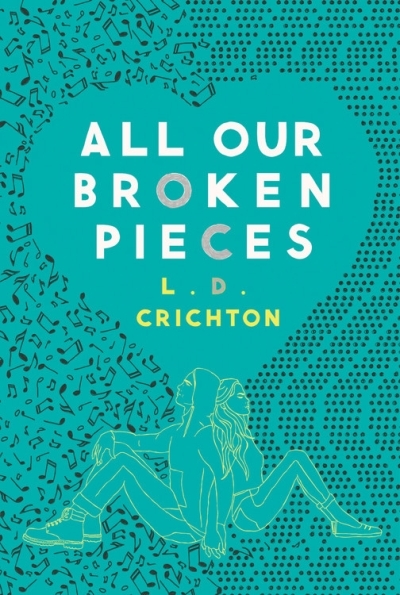 All Our Broken Pieces | Crichton, L.D.