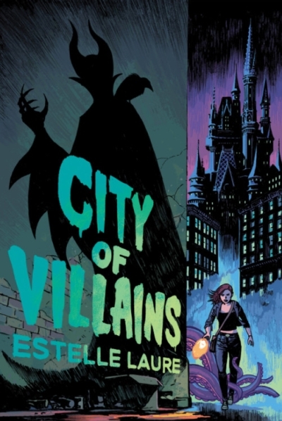 City of Villains (City of Villains, Book 1) : Book 1 | Laure, Estelle