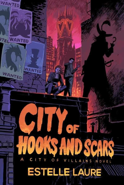 City of Hooks and Scars (City of Villains vol. 2) | Laure, Estelle
