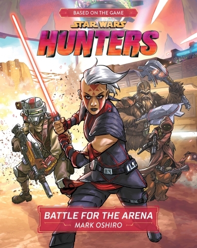 Star Wars Hunters: Battle for the Arena | Oshiro, Mark