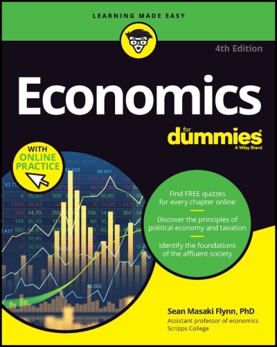 Economics For Dummies : Book + Chapter Quizzes Online | Flynn, Sean Masaki (Auteur)