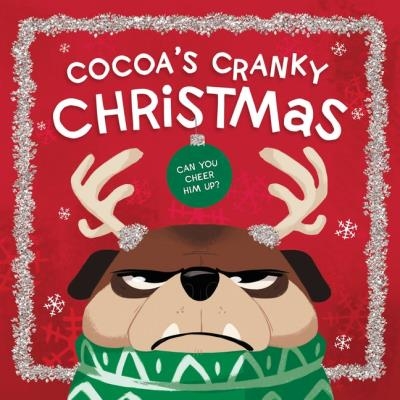 Cocoa's Cranky Christmas : Can You Cheer Him Up? | Hughes, Beth